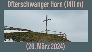 Ofterschwanger Horn 1411 m 26 März 2024 [upl. by Enilesoj]