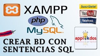 Crear BD MYSQL con Sentencias SQL en PhpMyAdmin usando XAMPP Server [upl. by Ynatsyd625]