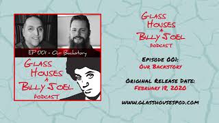 Episode 001  Our Backstory  Glass Houses  A Billy Joel Podcast [upl. by Nogem366]