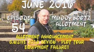 MuddyBootz Allotment 54  Allotment News  GWLive Review  Plot Tour  Equipment Disaster [upl. by Macri]