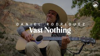 Daniel Rodriguez  quotVast Nothingquot  Live from RiverWonderGrass  June 2024 [upl. by Paddie658]