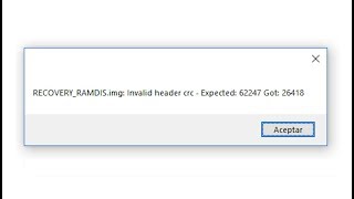 RECOVERY RAMDISimg Invalid header crc  Expected RESUELTO [upl. by Masterson]