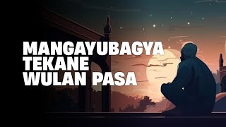 Mangayubagya Tekane Wulan Pasa  Ustad Abul Aswad Al Bayaty [upl. by Dyann]