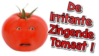 De irritante zingende tomaat  Lach je stuk liedjes en muziek [upl. by Nnyltak]