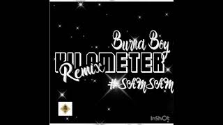 SAMSAM  KILOMETER  BURNA BOY  REMIX [upl. by Johnny]