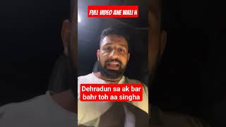 Rajat dalal challenge to singha  ek bar Dehradun sa bahr nikl 😱shortsvideo youtubeshorts [upl. by Molohs]