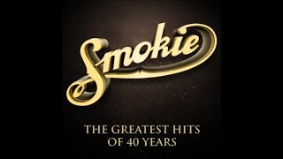 Smokie  The Greatest Hits of 40 Years Full Album [upl. by Zebadiah]