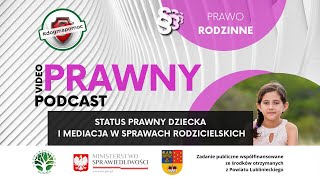 Status prawny dziecka i mediacje w sprawach rodzicielskich [upl. by Anaizit]