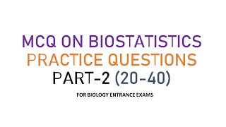 BIOSTATISTICS MCQ SERIES PART 2 FOR BIOLOGY ENTRANCE EXAMS II PhD Question 2040 [upl. by Yrem]