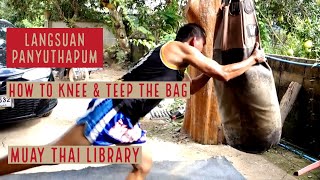 Langsuan Teaching How to Knee amp Teep the Bag  Langsuan1000 [upl. by Ehlke]