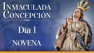 Novena a la Inmaculada Concepción de la Virgen 🌹 Día 1 novena [upl. by Allison65]