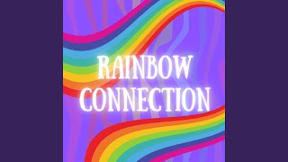 Rainbow Connection [upl. by Uticas85]