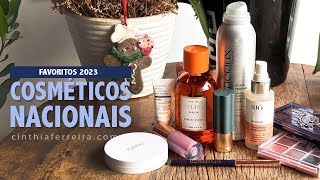 Favoritos 2023  Cosméticos Nacionais Make Perfume e skincare [upl. by Bertrand]