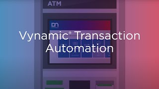 Enable New ATM Functionality with Vynamic Transaction Automation [upl. by Ynohtna]