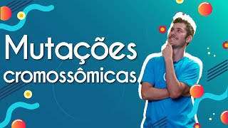 Mutações cromossômicas  Brasil Escola [upl. by Backer]