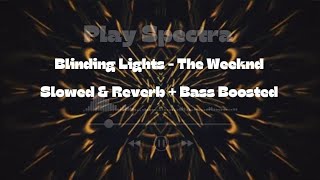 Blinding Lights  The Weeknd Slowed and reverb  Bass Boosted [upl. by Groves436]