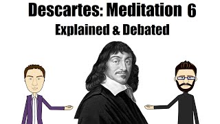 Descartes Meditation VI Of the existence of material things amp the distinction between mind amp body [upl. by Kyle]