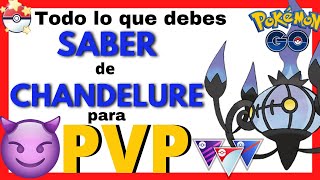 😈¡CONOCE los MEJORES ATAQUES para CHANDELURE en PVP Pokémon GO😈 [upl. by Riobard]