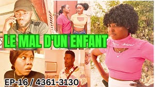 LE MAL DUN ENFANT EP16 [upl. by Phelgon507]