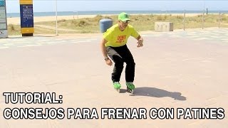 Tutorial Patinaje en Línea consejos básicos para frenar [upl. by Nahtnamas]