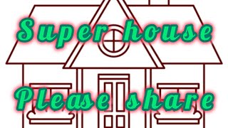 super house please share 🙏 [upl. by Felty]