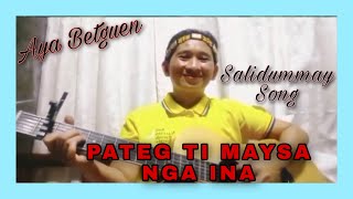 PATEG TI MAYSA NGA INATINGGUIAN SONG AYA BETGUEN [upl. by Letch]