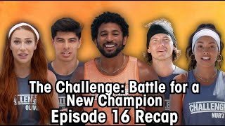 The Challenge Battle For a New Champion Episode 16 Recap [upl. by Neetsirhc]