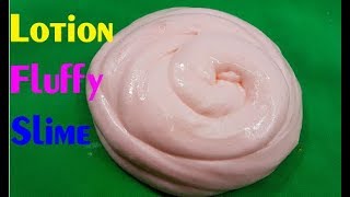 DIY Lotion Fluffy Slime No Glue No Borax MUST WATCH [upl. by Maible]