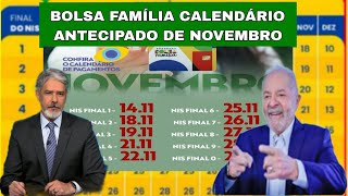 CALENDÁRIO ANTECIPADO DE PAGAMENTO DO BOLSA FAMÍLIA MÊS DE NOVEMBRO [upl. by Alicsirp]