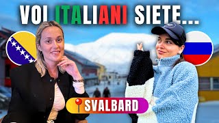 Abitanti delle SVALBARD COSA pensano degli ITALIANI [upl. by Fitzhugh]