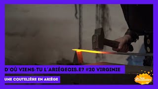 Doù vienstu lAriégeoise 20 Virginie Une coutelière en Ariège [upl. by Nosnevets]