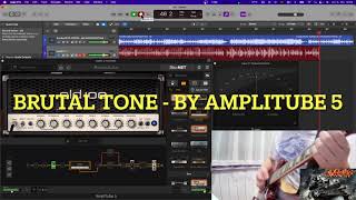 BRUTAL METAL TONE BY AMPLITUBE 5 FREE PRESETS [upl. by Liba547]