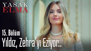 Yıldız Zehrayı eziyor  Yasak Elma 15 Bölüm [upl. by Bina302]