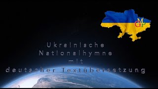 Ukrainische Nationalhymne mit deutschem Text [upl. by Adnoma]