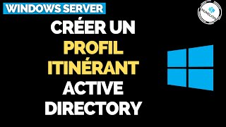 Créer des PROFILS ITINÉRANTS Rapidement dans Active Directory  Tutoriel Windows Server [upl. by Blaise694]