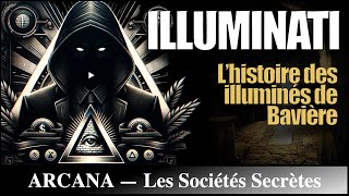 Les Illuminati  lHistoire des Illuminés de Bavière [upl. by Mcroberts637]