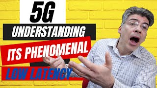 5G  Understanding 5Gs Phenomenally Low Latencies [upl. by Renaud294]