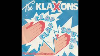 The Klaxons  Clap Clap Sound 1983 [upl. by Latsirk]