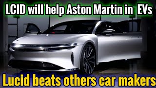 LCID will help Aston Martin in EVs  Lucid beats Tesla [upl. by Durkin]