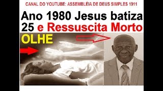 PREGAÇÃO ANTIGA DA ASSEMBLÉIA DE DEUS EM 1980 JESUS RESSUSCITA MORTO E BATIZA 25 PR ELSON RODRIGUES [upl. by Caldwell]