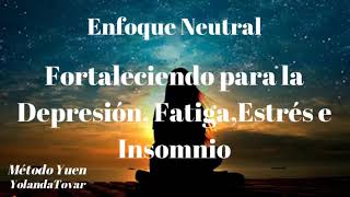 Fortalecimiento para la DepresiónFatigaEstrés e Insomnio Método Yuen [upl. by Nnov]