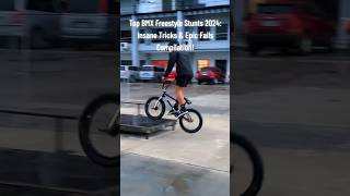 Top BMX Freestyle Stunts 2024 Insane Tricks amp Epic Fails Compilation [upl. by Thea]