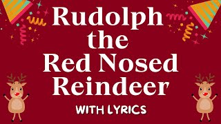 RUDOLPH THE RED NOSED REINDEER  CHRISTMAS SONG WITH LYRICS [upl. by Ahtel440]