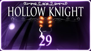 THE DEN OF THE BEAST  Hollow Knight 29 1ST TIME PLAYING [upl. by Asecnarf]