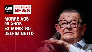 Morre aos 96 anos exministro Delfim Netto  CNN NOVO DIA [upl. by Damien707]