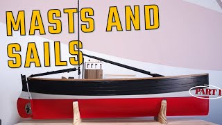 Ship Modeling  MASTS AND SAILS  Part 1 Fifie [upl. by Norabal]