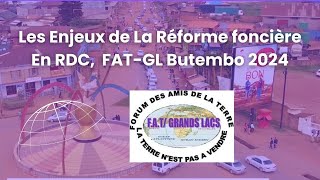 Les Enjeux de La Réforme foncière En RDC FATGL BUTEMBO JUILLET 2024 [upl. by Peltier]