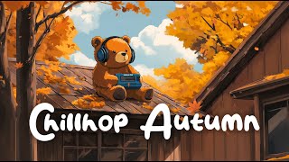 Chillhop Autumn  Lofi Hip Hop Radio  AutumnFall 2024  For Study Relaxing and Focus [upl. by Omrellug]