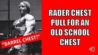 THE RADER CHEST PULL FOR AN OLD SCHOOL CHEST CHEST LIKE A BARREL LIKE THE MIGHTY MEN OF OLD [upl. by Secunda]