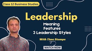 Leadership Class 12 Business Studies Leadership Class 12 BST Leadership styles class 12 in Hindi [upl. by Naujek]